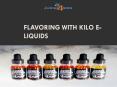 FLAVORING WITH KILO E-LIQUIDS PowerPoint PPT Presentation