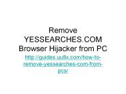 Remove YESSEARCHES.COM Browser Hijacker from PC