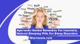 Ayurvedic Herbal Remedies For Insomnia, Natural Sleeping Pills For Sleep Disorders