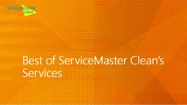 Best of ServiceMaster Cleans' Services