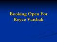 booking open for royce vaishali PowerPoint PPT Presentation