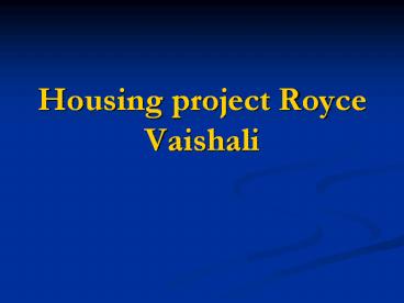 Housing project Royce vaishali