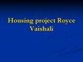 Housing project Royce vaishali