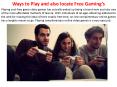 Ways to Play and also locate Free Gaming’s (1) PowerPoint PPT Presentation