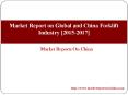 Market Report on Global and China Forklift Industry [2015-2017] PowerPoint PPT Presentation