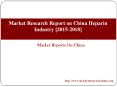 Market Research Report on China Heparin Industry [2015-2018] PowerPoint PPT Presentation
