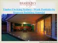 Timber Decking Sydney - Work Portfolio by Branson Building Material PowerPoint PPT Presentation