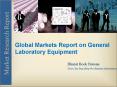 Global Markets Report on General Laboratory Equipment PowerPoint PPT Presentation