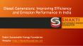 Diesel Generators: Improving Efficiency and Emission Performance in India PowerPoint PPT Presentation
