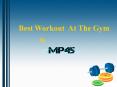 Best Workout at the Gym PowerPoint PPT Presentation