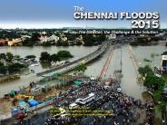 Chennai flood 2015, The Disaster, The Challenges and the Solutions