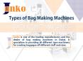 Type Of Bag Making Machines PowerPoint PPT Presentation