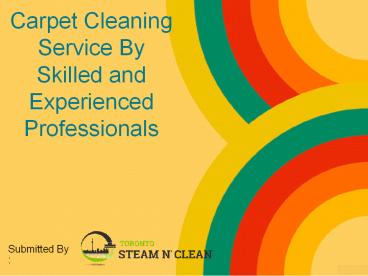 Carpet Cleaning Service By Skilled and Experienced Professionals