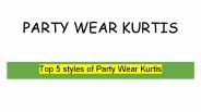 Top 5 styles of Party Wear Kurtis
