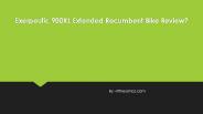 Exerpeutic 900XL Extended Recumbent Bike Review