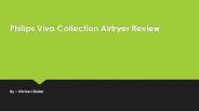 Philips Viva Collection Airfryer Review