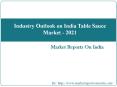 Industry Outlook on India Table Sauce Market - 2021 PowerPoint PPT Presentation