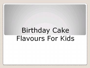 Birthday Cake Flavours For Kids