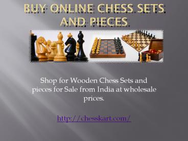 chess sets and pieces