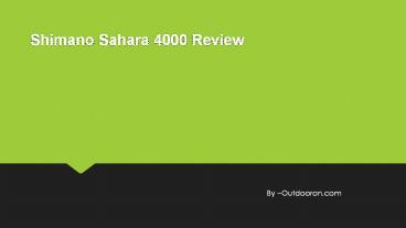 Shimano Sahara 4000 Review