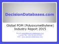 POM (Polyoxymethylene) Market Analysis 2015 Development Trends PowerPoint PPT Presentation