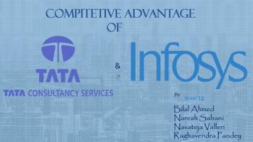 Competitive advantages of TCS and INFOSYS