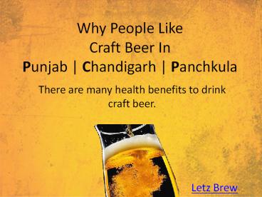Benefits of Craft Beer | Microbrewery Panchkula