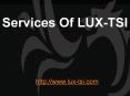 Services Of LUX-TSI PowerPoint PPT Presentation