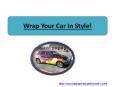 Wrap Your Car In Style! PowerPoint PPT Presentation