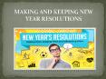 Making and Keeping New Year Resolutions PowerPoint PPT Presentation