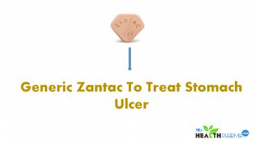 Generic Zantac To Treat Stomach Ulcer