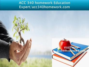 ACC 340 homework Education Expert/acc340homework.com