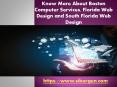 Boston Computer Services, Florida Web Design and South Florida Web Design PowerPoint PPT Presentation