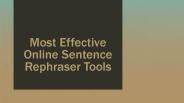 Most Effective Online Sentence Rephraser Tools