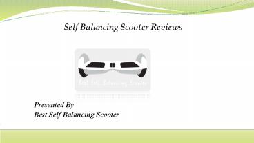Self Balancing Scooter Reviews