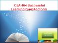 CJA 464 Successful Learning/cja464dotcom PowerPoint PPT Presentation