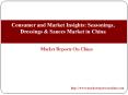 Consumer and Market Insights: Seasonings, Dressings & Sauces Market in China PowerPoint PPT Presentation