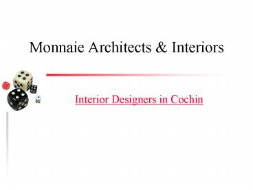 Monnaie Interior Designers in Cochin / Ernakulam / Kerala