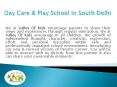 Day Care & Play School in South Delhi PowerPoint PPT Presentation