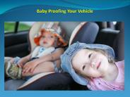 Baby Proofing Your Vehicle