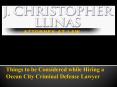 Things to be Considered while Hiring a Ocean City Criminal Defense Lawyer PowerPoint PPT Presentation
