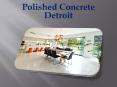 Polished Concrete Detroit PowerPoint PPT Presentation