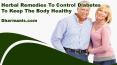 Herbal Remedies To Control Diabetes To Keep The Body Healthy