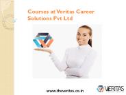 Courses at Veritas Career Solutions Pvt Ltd