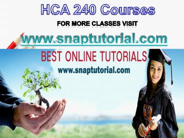 HCA 240 Apprentice tutors/snaptutorial (1)