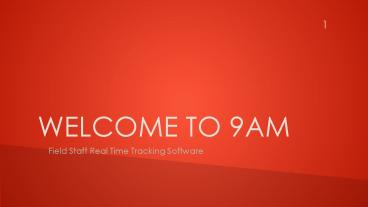 9AM,Field Staff  Real Time Tracking Software