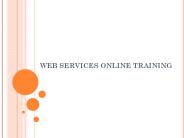 Best webservices online training in india,us and uk