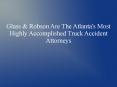 Glass & Robson Are The Atlanta's Most Highly Accomplished Truck Accident Attorneys PowerPoint PPT Presentation