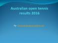 Result of Australian open 2016 PowerPoint PPT Presentation