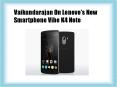 Vaikundarajan On Lenovo’s New Smartphone Vibe K4 Note PowerPoint PPT Presentation